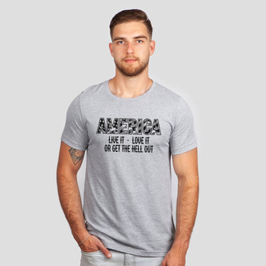 America - Live It, Love It, or Get the Hell Out Men Shirt